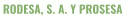 Rodesa, S.A. y Prosesa
